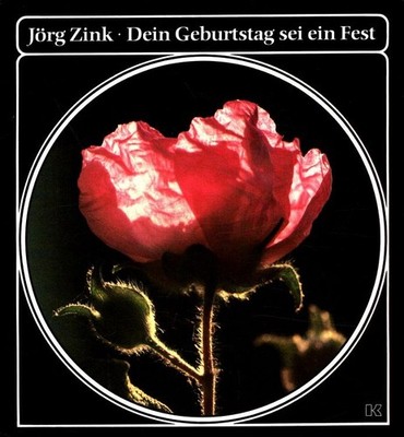 Dein Geburtstag sei ein Fest. Zink, Jörg: