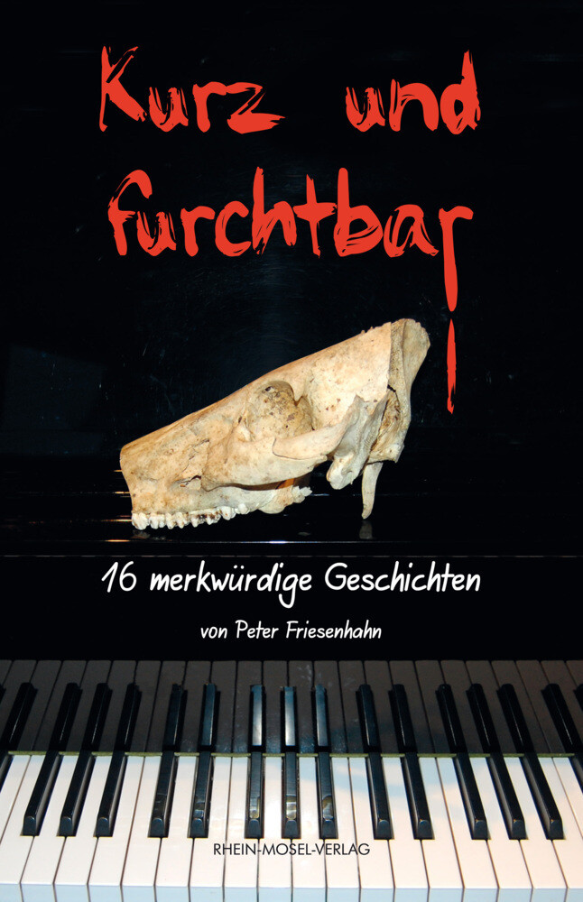 Thumbnail - Peter Friesenhahn | Kurz Und Furchtbar | Taschenbuch | Deutsch (2021)