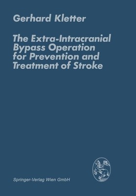 The Extra-Intracranial Bypass Operation for Prevention and Treatment of Stroke b