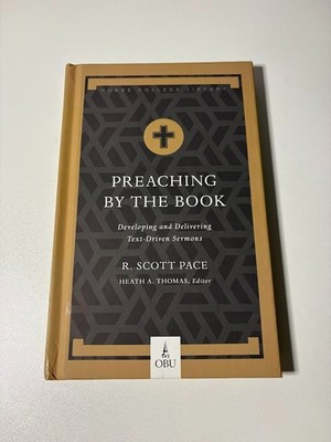 Preaching by the Book: Developing and Delivering Text-Driven Sermons (Hobbs ...