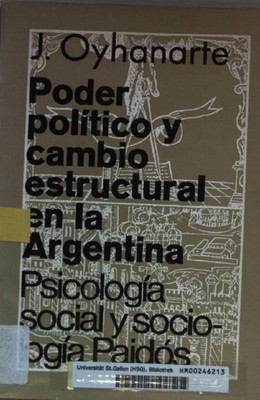 Poder politico y cambio estructural en la Argentina: un estudio sobre el estado
