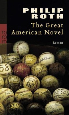 The Great American Novel Philip Roth