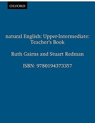 natural English Upper-Intermediate: Teacher's Book: by Redman, Stuart 0194373355