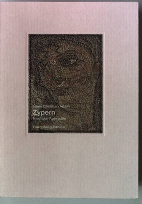 Zypern : Insel der Aphrodite. Die bibliophilen Taschenbücher Nr. 651 Adam, Hans 