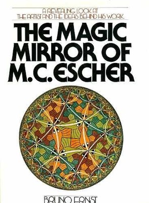 The Magic Mirror of M. C. Escher - Hardcover, by Ernst Bruno - Acceptable c