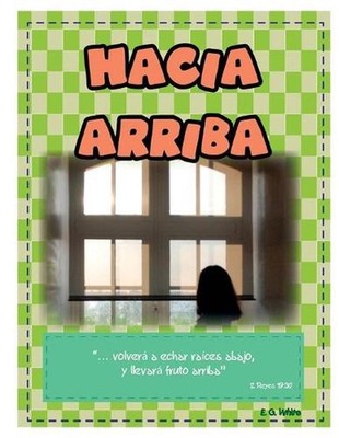 Hacia Arriba by E.G. White (English) Paperback Book