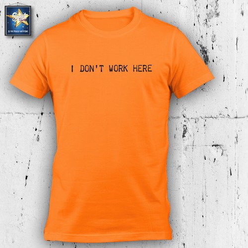 T-shirt MAGLIETTA I DON'T WORK HERE, IO NON LAVORO QUI DIVISA IDEA REGALO FUN - Picture 6 of 23