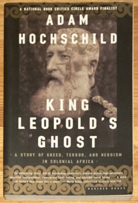 King Leopold's Ghost A Story of Greed Terror & Heroism Adam Hochschild ...