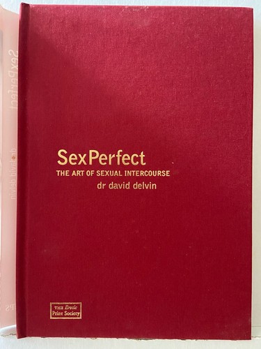 Sex Perfect The Art Of Sexual Intercourse By Dr David Delvin No.13 Of 950 584G
