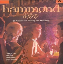 James Last & His Hammond Bar Combo - Hammond À Gogo (28 Melodies For Dancing And