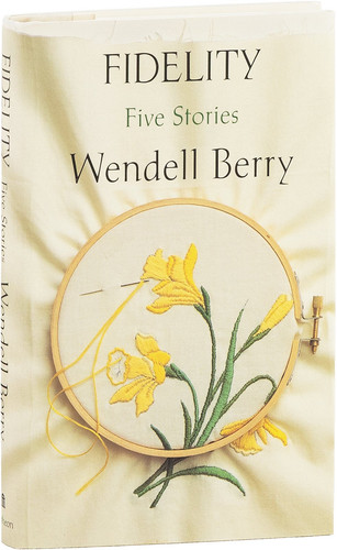 Wendell Berry & M. Bearse FIDELITY: FIVE STORIES 1ST/1ST ED F/Very Near Fine DJ - Bild 1 von 1