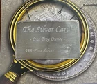 .999 Fine Silver The Silver Card One Troy Ounce - CM-0185