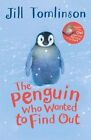 The Penguin Who Wanted to Find Out by Jill Tomlinson (Paperback, 2014)