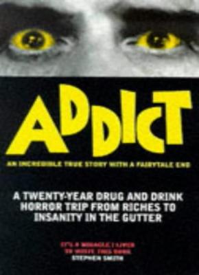 Addict,Stephen Smith