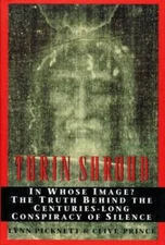 Turin Shroud: In Whose Image the Truth Behind the Centuries-Long Co - VERY GOOD