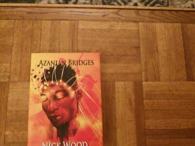 Azanian Bridges - Nick Wood (2016, NewCon Press) - Signed HC - Afrofuturist SF