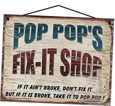 Pop Pop's Fix-It Shop Sign If It Ain't Broke Don't Fix It But If It Is 8x10