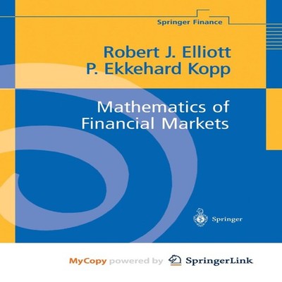 Mathematics of Financial Markets Robert J Elliott Paperback Sprin