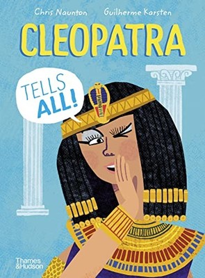 Cleopatra Tells All!: 1 (History Spe..., Naunton, Chris