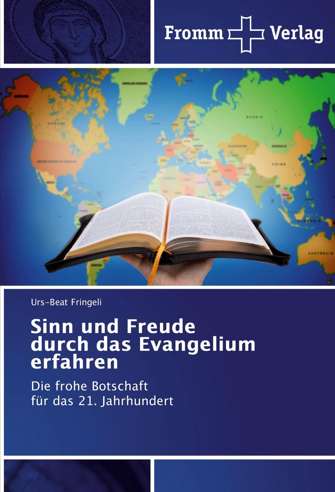 Thumbnail - Sinn Und Freude Durch Das Evangelium Erfahren Urs-beat Fringeli
