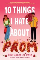 Elle Gonzalez Rose | 10 Things I Hate About Prom | Taschenbuch | Englisch (2024)