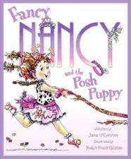 Fancy Nancy and the Posh Puppy - Hardcover By O'Connor, Jane - VERY GOOD