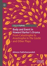 Body and Event in Howard Barker's Drama: From Catastrophe to Anastrophe in ...