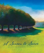 A Season to Savor - Hardcover By The Marist Parents' Club - VERY GOOD