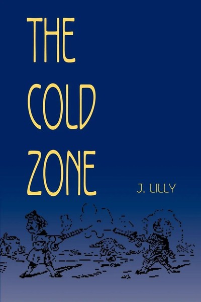 J. Lilly | The Cold Zone | Taschenbuch | Englisch (2000) | iUniverse-image