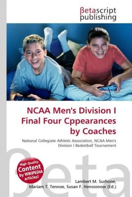 NCAA Men's Division I Final Four Cppearances by Coaches Surhone (u. a.) Buch