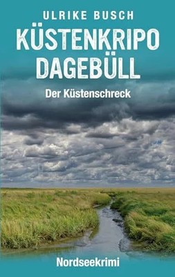 Küstenkripo Dagebüll - Der Küstenschreck: Buch BoD   Books on Demand