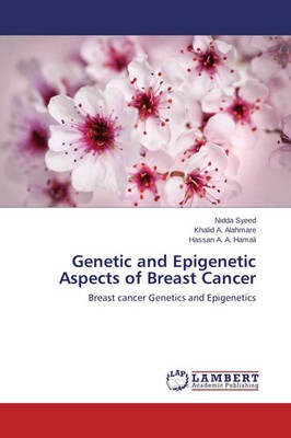 Nidda Syeed (u. a.) | Genetic and Epigenetic Aspects of Breast Cancer | Buch