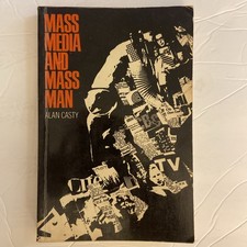 Mass Media And Mass Man Alan Casty VTG Paperback 1968