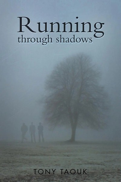 Tony Taouk | Running Through Shadows | Taschenbuch | Englisch (2014) | Xlibris-image