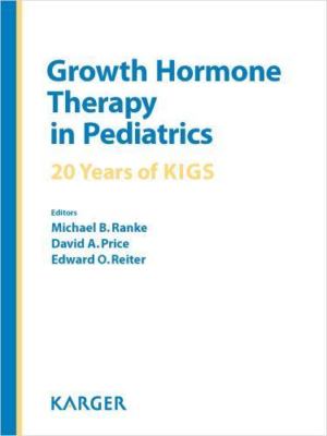 Growth Hormone Therapy in Pediatrics: 20 Years of Kigs, , 9783805582568