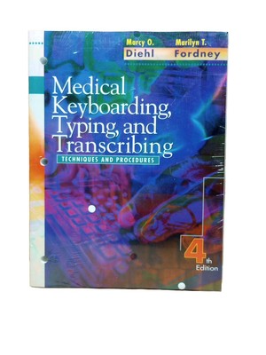 MEDICAL KEYBOARDING TYPING AND TRANSCRIBING TECHNIQUES Diehl Fordney Saunders 
