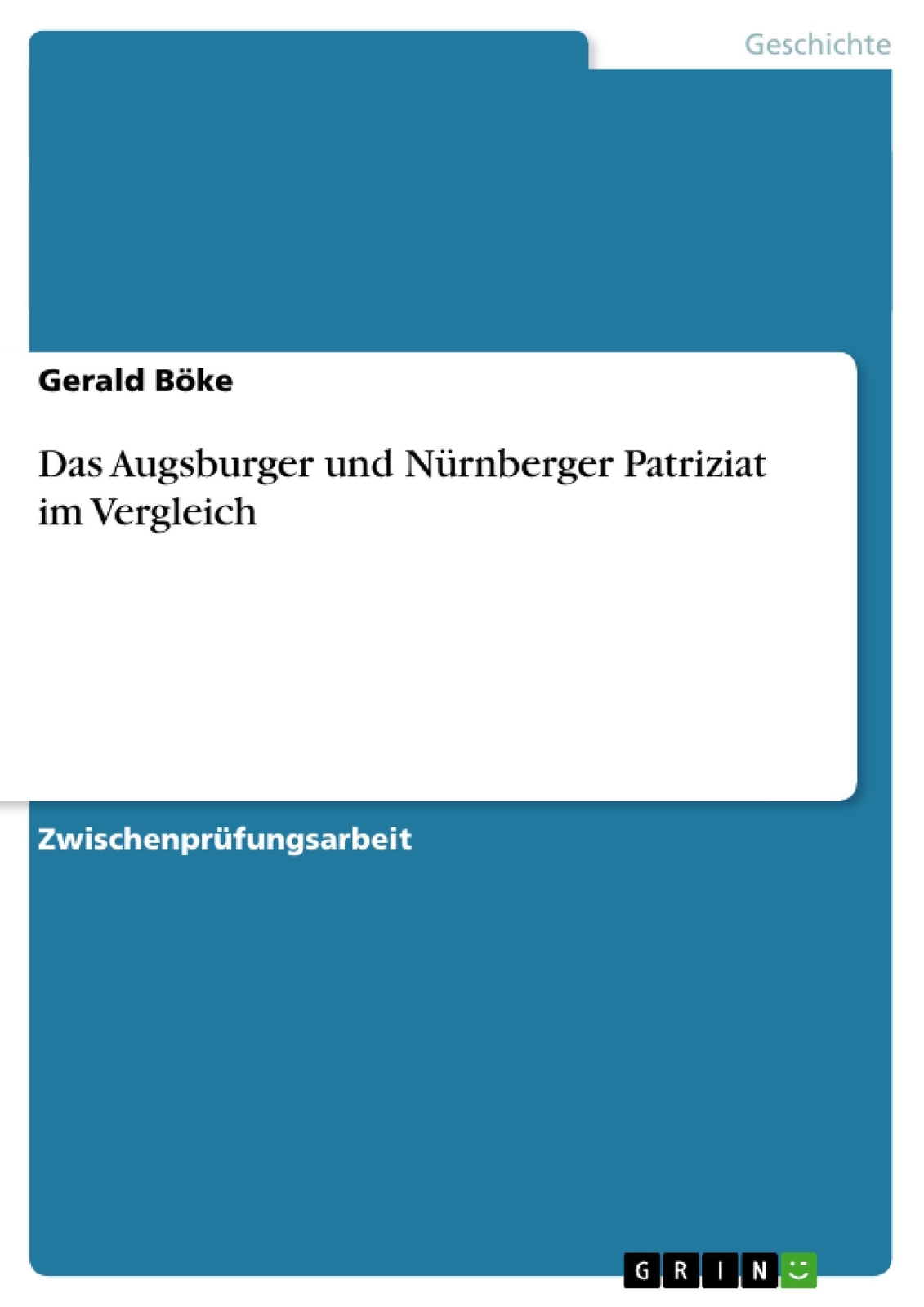 Thumbnail - Das Augsburger Und Nürnberger Patriziat Vergleich | Gerald Böke |