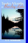 Twelve Months at Barclay Lake 9780595331147 by T E Trimbath Paperback