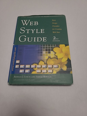 Web Style Guide : Basic Design Principles for Creating Web Sites by Sarah Horton