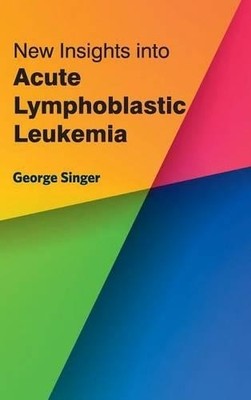 New Insights Into Acute Lymphoblastic Leukemia (Hardback)