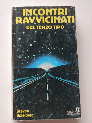 Enge Begegnungen der dritten Art - Steven Spielberg - Mondadori Ed.-1980