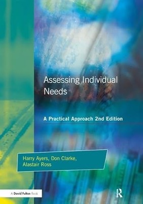 Assessing Individual Needs: A Practical Approach by Harry Ayers NEW