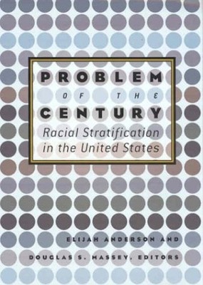 Problem of the Century : Racial Stratification in the United Stat