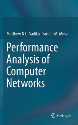 Sadiku - Performance Analysis of Computer Networks - New hardback or c - X555z