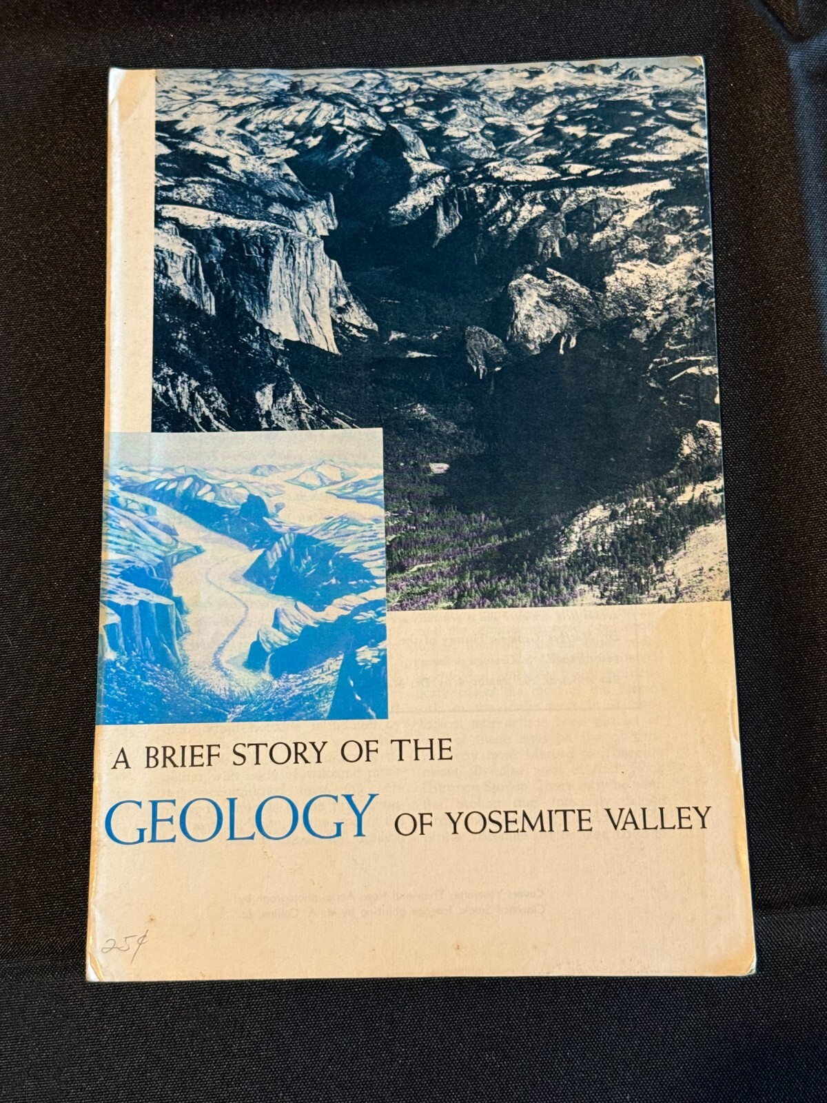 A Brief Story of the Geology of Yosemite Valley M E Beatty Booklet