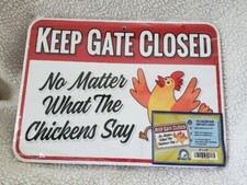 Chicken Coop Sign Funny Farm Decor Keep Gate Closed No Matter What Chickens Say
