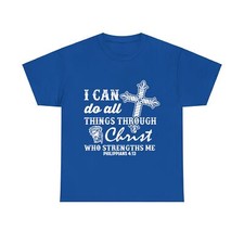 I Can Do All Things Through Christ Who Strengthens Me Unisex Heavy Cotton Tee