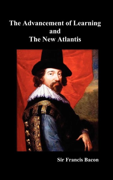 Francis Bacon | The Advancement Of Learning And The New Atlantis (Truly...-image
