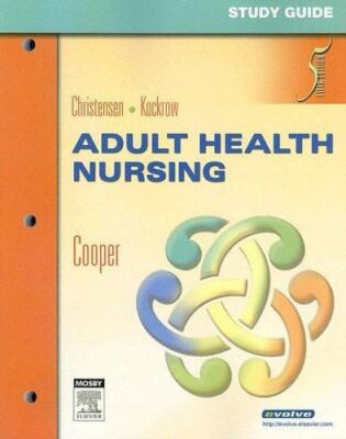 Adult Health Nursing by Elaine Oden Kockrow, Barbara Lauritsen Christensen and K