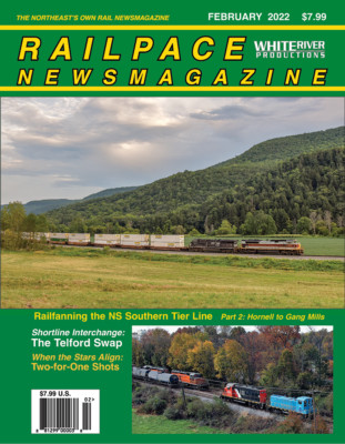 RAILPACE NEWSMAGAZINE, Feb 2022 (NS SOUTHERN - Hornell to Gang Mills) NEW MAG
